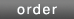order
